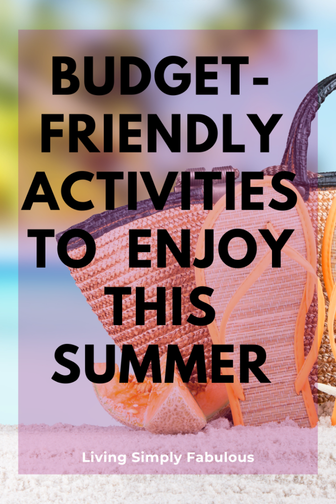 budget friendly summer activities